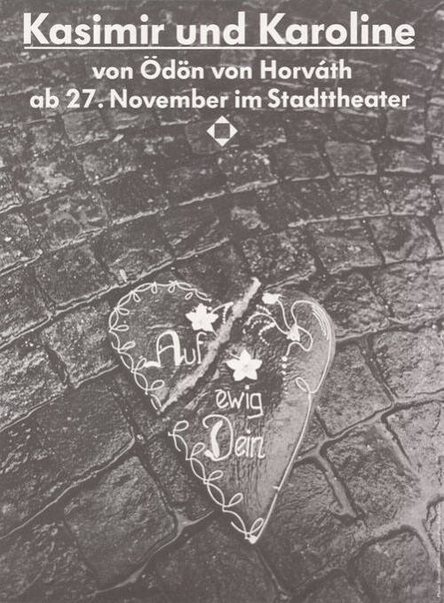 Kasimir und Karoline, Ödön von Horváth, Stadttheater