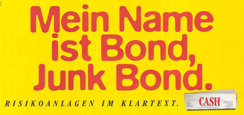 Mein Name ist Bond, Junk Bond. Risikoanlagen im Klartext. CASH