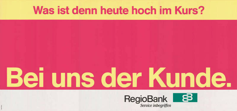 Was ist denn heute hoch im Kurs? Bei uns der Kunde. RegioBank