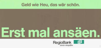 Geld wie Heu, das wäre schön. Erst mal ansäen. RegioBank