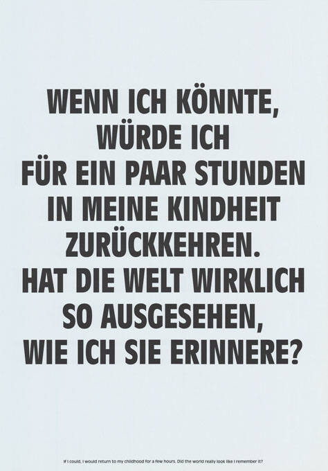 Wenn ich könnte, würde ich für ein paar Stunden in meine Kindheit zurückkehren […]