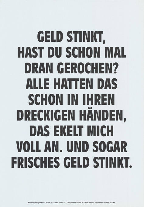 Geld stinkt, hast du schon mal dran gerochen? […]