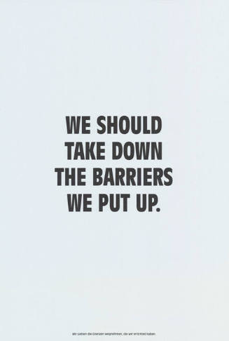 We should take down the barriers we put up.
