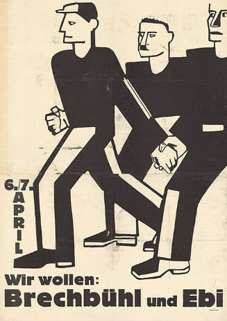 6./7. April, Wir wollen Brechbühl und Ebi