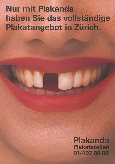 Nur mit Plakanda haben Sie das vollständige Plakatangebot in Zürich. Plakanda Plakatstellen 01/492 88 88