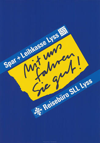 Mit uns fahren Sie gut! Spar + Leihkasse Lyss, Reisebüro SLL Lyss