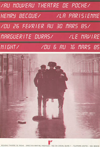 Henry Becque, La parisienne Marguerite Duras, Le navire night, Nouveau Théâtre de Poche, Genève