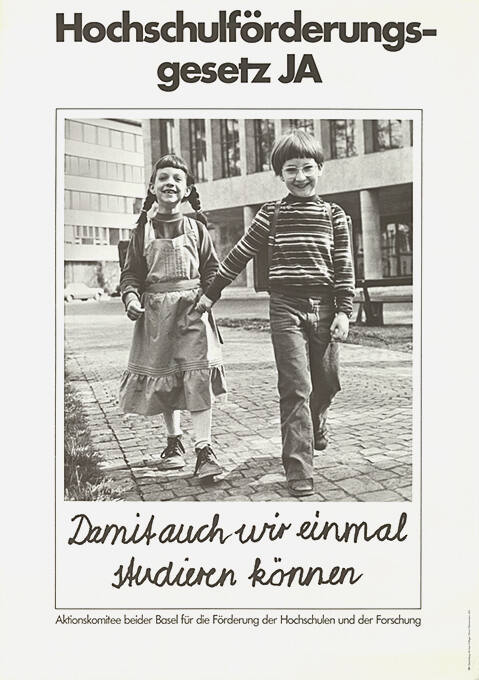 Hochschulförderungsgesetz Ja, Damit auch wir einmal studieren können
