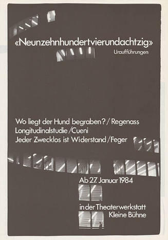 «Neunzehnhundertvierundachtzig», Uraufführungen, Theaterwerkstatt Kleine Bühne