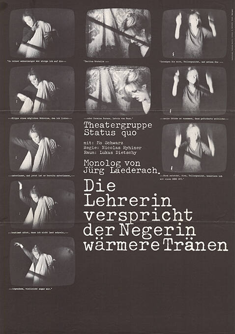 Die Lehrerin verspricht der Negerin wärmere Tränen, Jürg Laederach, Theater Basel
