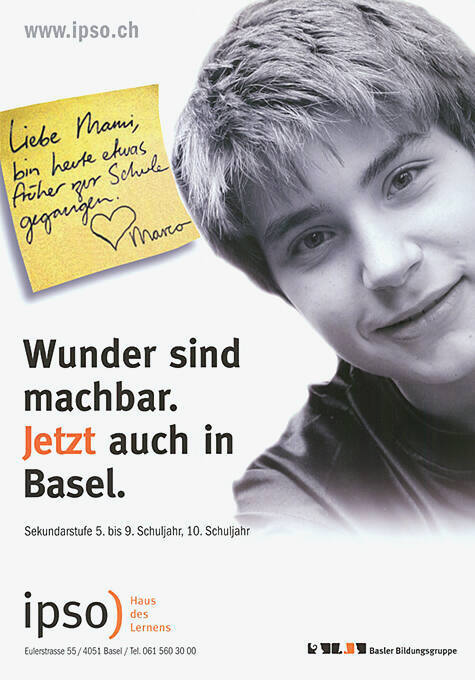 Wunder sind machbar. Jetzt auch in Basel. Ipso, Haus des Lernens
