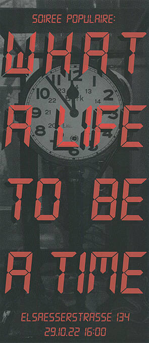 What a life to be a time, Soirée populaire, Elsässerstrasse 134