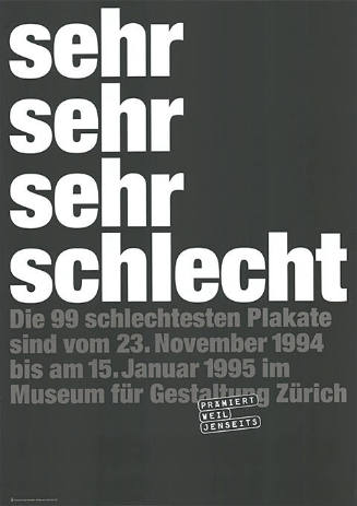 Sehr sehr sehr schlecht, Die 99 schlechtesten Plakate, Museum für Gestaltung Zürich