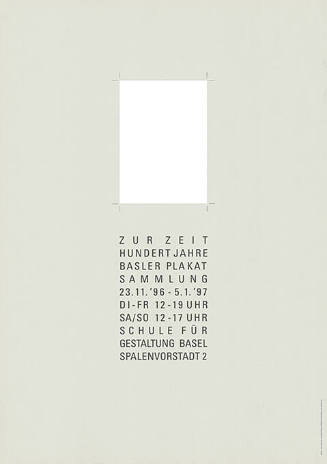 Zur Zeit. Hundert Jahre Basler Plakatsammlung, Schule für Gestaltung Basel