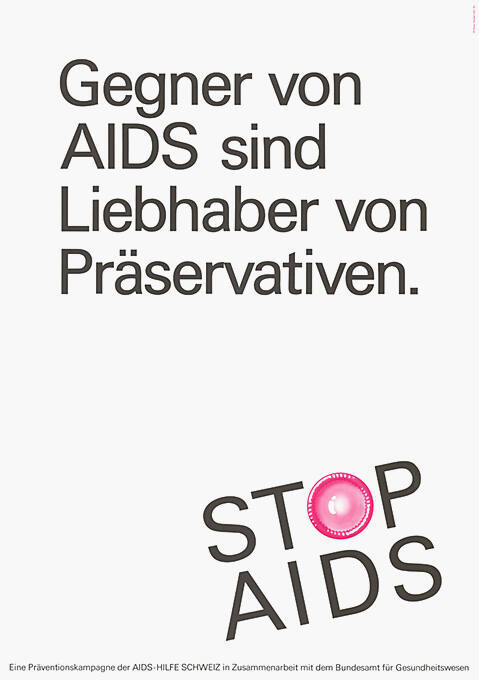 Gegner von AIDS sind Liebhaber von Präservativen. Stop AIDS