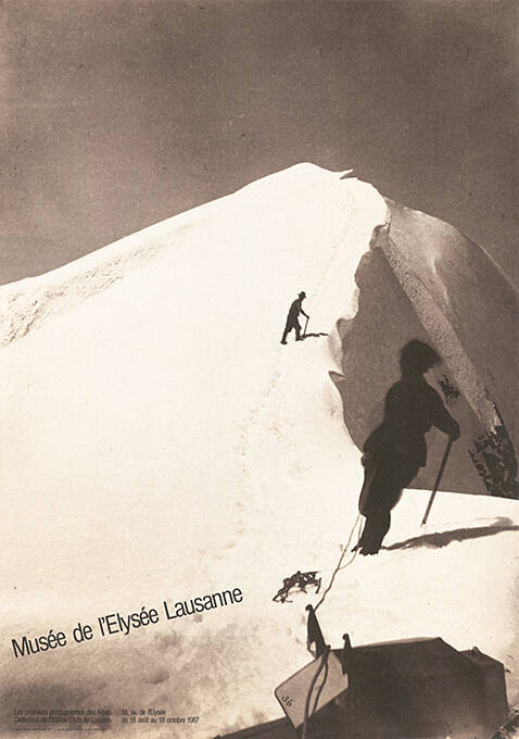 Les premiers photographes des Alpes, la collection de l’Alpine Club de Londres, Musée de l’Elysée, Lausanne