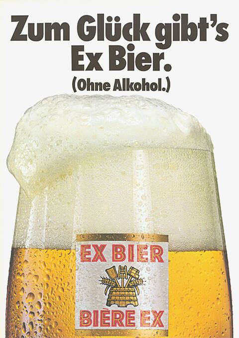 Zum Glück gibt’s Ex Bier. (Ohne Alkohol.)