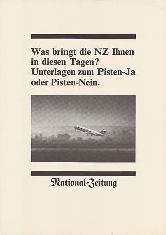 Was bringt die NZ Ihnen in diesen Tagen? Unterlagen zum Pisten-Ja oder Pisten-Nein. National-Zeitung