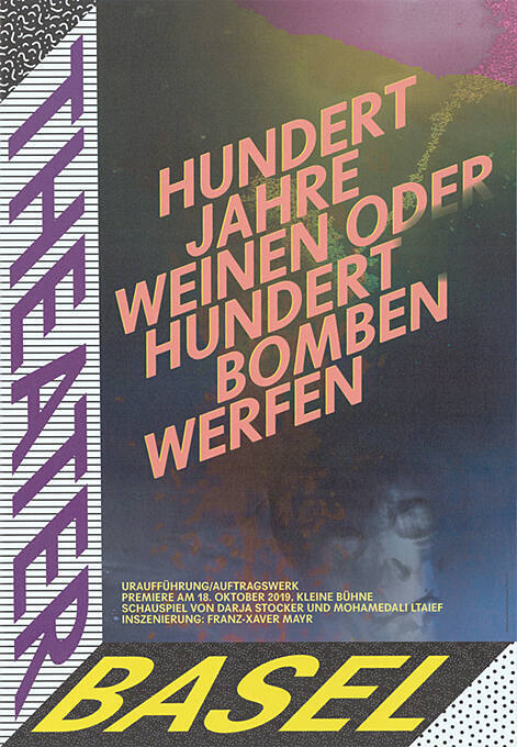 Hundert Jahre weinen oder hundert Bomben werfen, Theater Basel