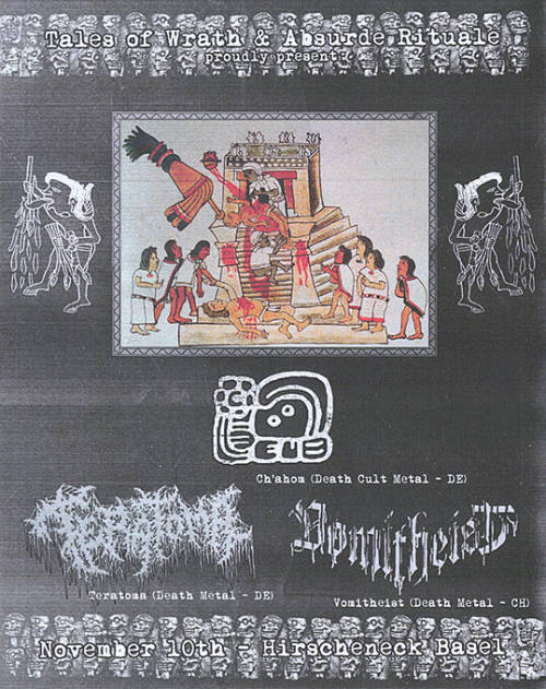 Ch’ahom, Teratoma, Vomitheist, Hirscheneck Basel