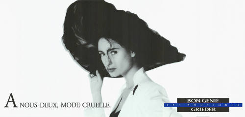 A nous deux, mode cruelle. Bon Génie, Les Boutiques, Grieder