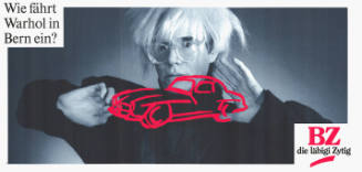 Wie fährt Warhol in Bern ein? BZ, die läbigi Zytig