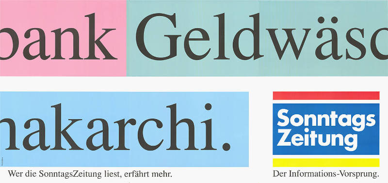 Wer die SonntagsZeitung liest, erfährt mehr. SonntagsZeitung, Der Informations-Vorsprung.