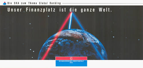 Unser Finanzplatz ist die ganze Welt. Schweizerische Kreditanstalt
