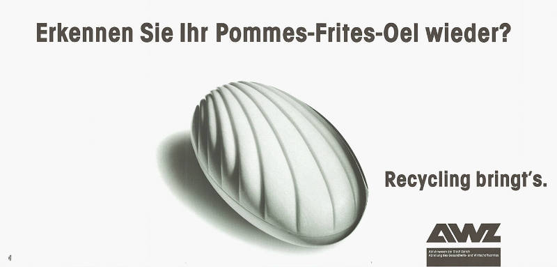 Erkennen Sie Ihr Pommes-Frites-Oel wieder? Recycling bringt’s. AWZ