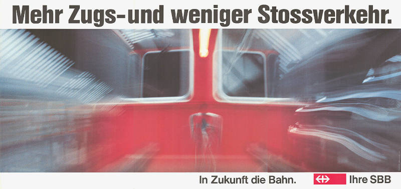 Mehr Zugs- und weniger Stossverkehr. In Zukunft die Bahn. Ihre SBB