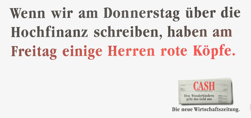 Wenn wir am Donnerstag über die Hochfinanz schreiben, haben am Freitag einige Herren rote Köpfe. CASH