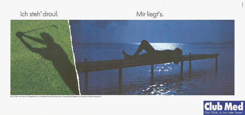Ich steh’ drauf. Mir liegt’s. Club Med