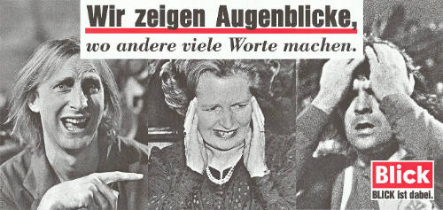 Wir zeigen Augenblicke, wo andere viele Worte machen. Blick