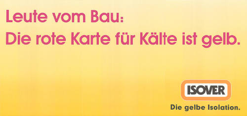 Leute vom Bau: Die rote Karte für Kälte ist gelb. Isover