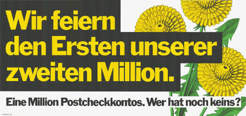 Wir feiern den Ersten unserer zweiten Million. Eine Million Postcheckkontos. Wer hat noch keins?