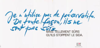Je n’utilise pas de préservatifs […], Stop SIDA
