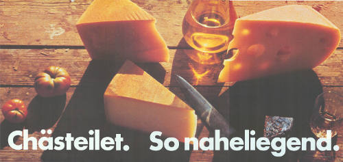 Chästeilet. So naheliegend.