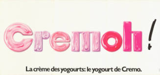 Cremoh! La crème des yogourts: le yogourt de Cremo.
