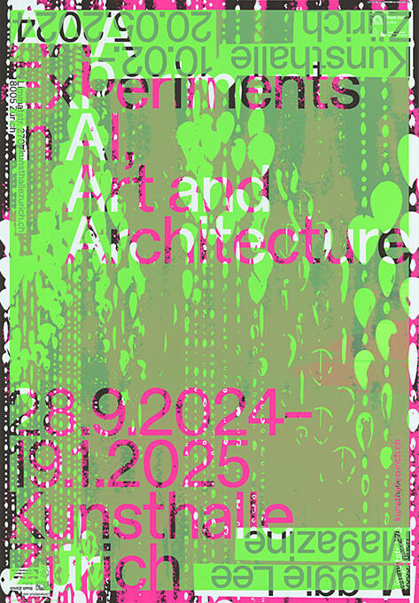 Experiments in AI, Art and Architecture, Kunsthalle Zürich