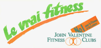 Le vrai fitness, John Valentine Fitness Clubs