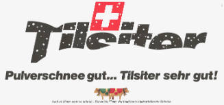 Tilsiter, Pulverschnee gut… Tilsiter sehr gut!