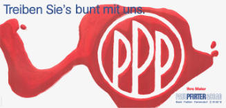 Treiben Sie’s bunt mit uns. PPP