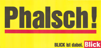 Phalsch! Blick ist dabei. Blick