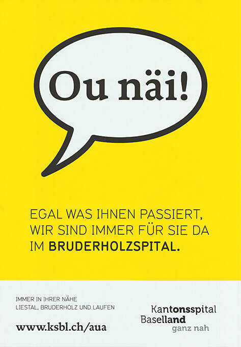 Ou näi!, Egal was Ihnen passiert, wir sind immer für Sie da im Bruderholzspital.