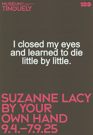 I closed my eyes […], Suzanne Lacy, By your own hand, Museum Tinguely
