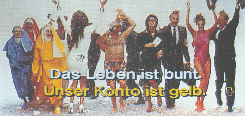 Das Leben ist bunt. Unser Konto ist gelb. PTT