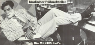 Modischer Frühaufsteller, Die Migros hat’s.