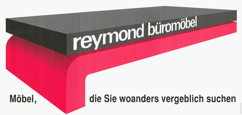 Reymond Büromöbel, Möbel, die Sie woanders vergeblich suchen