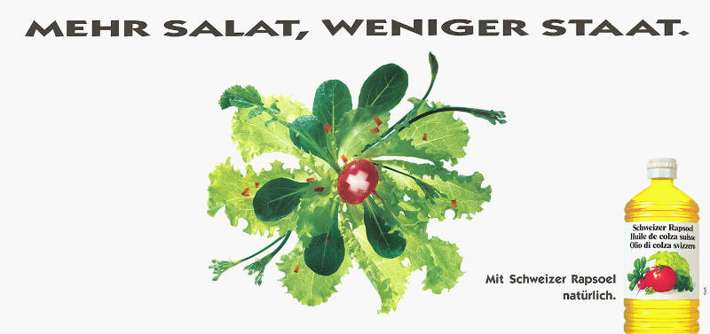 Mehr Salat, weniger Staat. Schweizer Rapsoel
