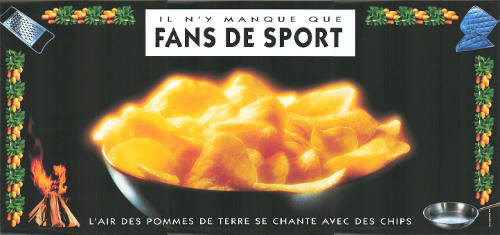 Il n’y manque que Fans de Sport, L’air des pommes de terre se chante avec des Chips
